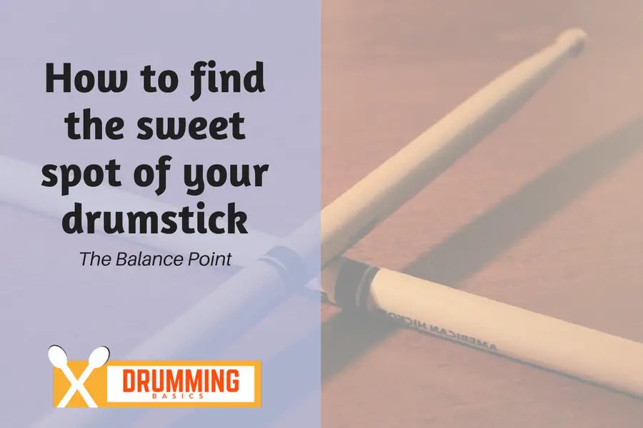 Balance point drumstick sweet spot