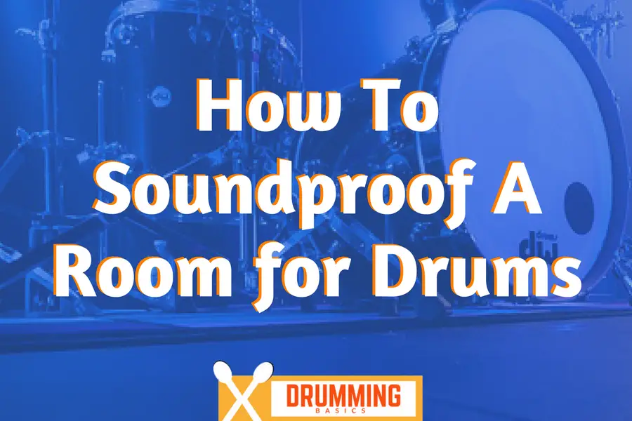 How To Soundproof A Room for Drums