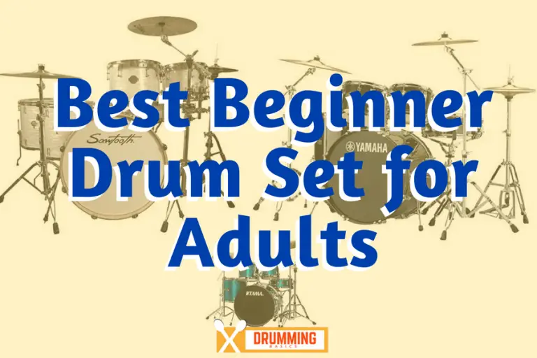 Best Beginner Drum Set for Adults Drumming Basics