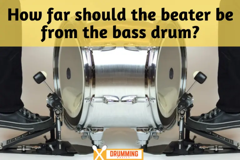 How far should the beater be from the bass drum? Drumming Basics